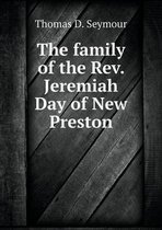 The family of the Rev. Jeremiah Day of New Preston