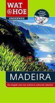 Wat & Hoe onderweg - Wat & Hoe Onderweg Madeira