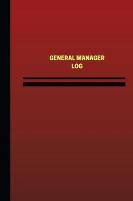 General Manager Log (Logbook, Journal 124 Pages, 6 X 9 Inches