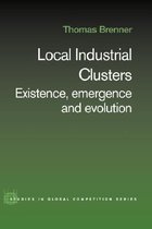 Routledge Studies in Global Competition- Local Industrial Clusters