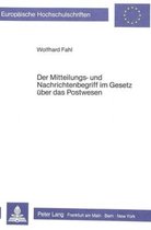 Der Mitteilungs- Und Nachrichtenbegriff Im Gesetz Ueber Das Postwesen