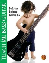 Teach Me Bass Guitar Book 1, Beginner