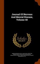 Journal of Nervous and Mental Disease, Volume 40
