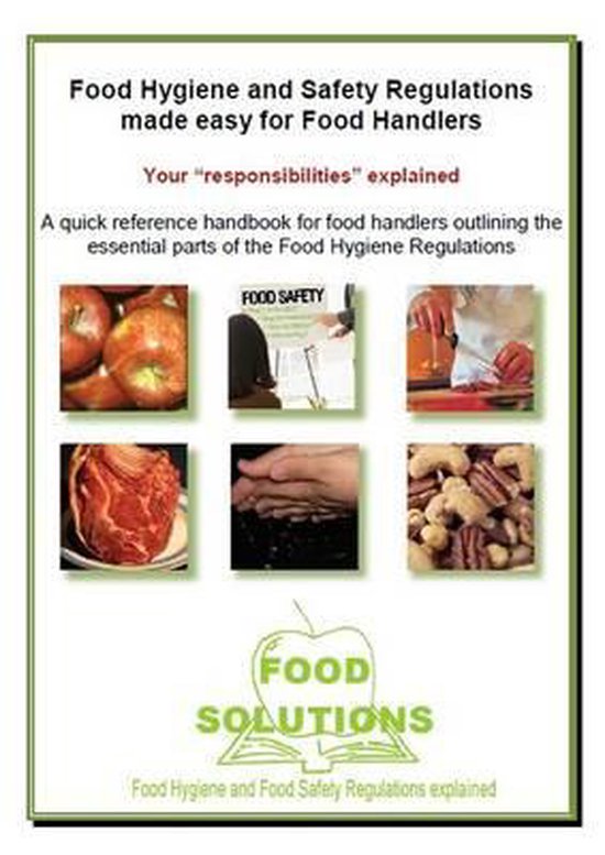Food Hygiene and Safety Regulations Made Easy for Food Handlers
