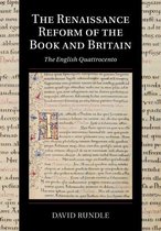 Cambridge Studies in Palaeography and Codicology 17 - The Renaissance Reform of the Book and Britain