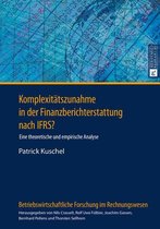 Betriebswirtschaftliche Forschung im Rechnungswesen 15 - Komplexitaetszunahme in der Finanzberichterstattung nach IFRS?