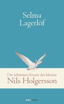 Klassiker der Weltgeschichte - Die schönsten Reisen des kleinen Nils Holgersson