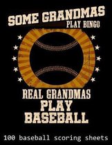 Some Grandmas Play Bingo Real Grandmas Play Baseball