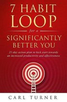 7 Habit Loop for a Significantly Better You