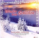 Ensemble Sonore, Wonder van Bethlehem
