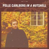 Pelle Carlberg - In A Nutshell (CD)