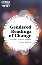 Breaking Feminist Waves - Gendered Readings of Change