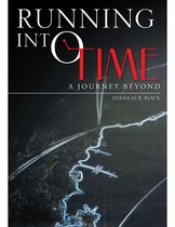 Running Into Time: A Journey Beyond