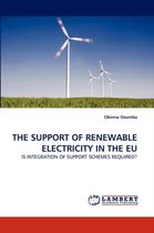 The Support of Renewable Electricity in the Eu