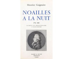 Noailles à la nuit (1756-1804) : le destin d'un révolutionnaire à talons rouges