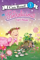 I Can Read 1 - Pinkalicious: Fairy House