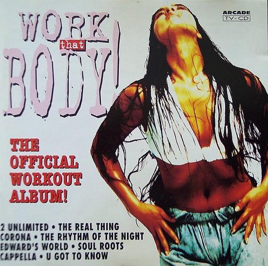 Work That Body! The Official Workout Album!, Various | Muziek | bol.com