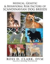 Medical, Genetic and Behavoral Risk Factors of Scandinavian Dog Breeds