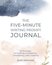 The Five-Minute Writing Prompt Journal