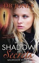 In the Shadow of Secrets, Murder Hides
