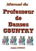 Manuel Du Professeur de Danses Country