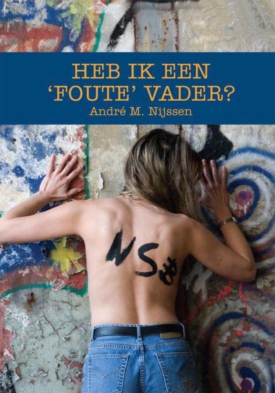 Cover van het boek 'Heb ik een 'foute' vader ?' van André M. Nijssen