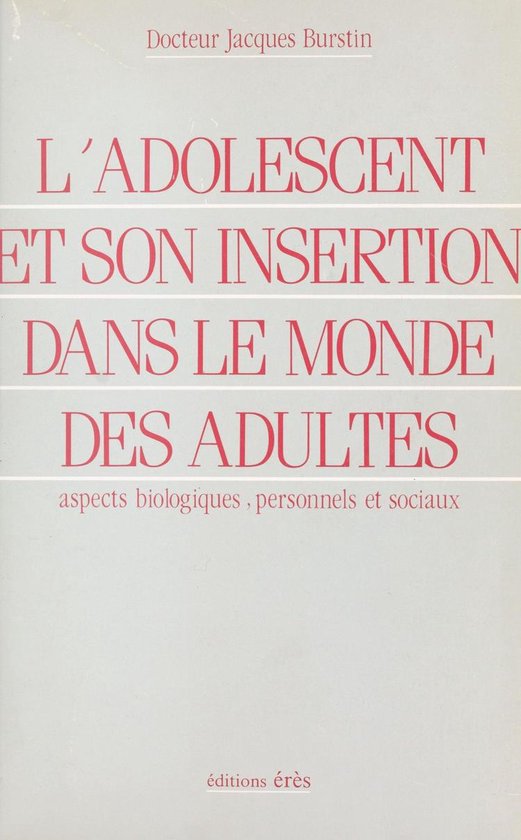 L'adolescent et son insertion dans le monde des adultes : as ... - cover