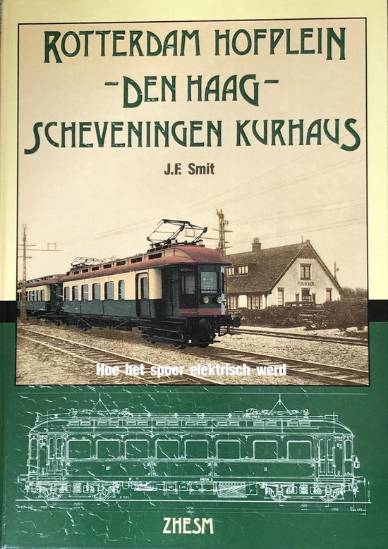 9789071082092 - Rotterdam Hofplein -Den Haag- Scheveningen Kurhaus