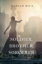 Of Crowns and Glory 5 - Soldier, Brother, Sorcerer (Of Crowns and Glory—Book 5)