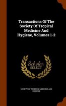 Transactions of the Society of Tropical Medicine and Hygiene, Volumes 1-2