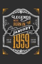 Legends Were Born in January 1959 One Of A Kind Limited Edition