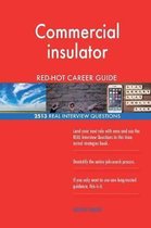 Commercial Insulator Red-Hot Career Guide; 2513 Real Interview Questions