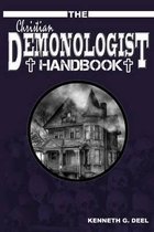 The Christian Demonologist Handbook [volume One]