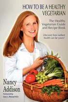 How to Be a Healthy Vegetarian
