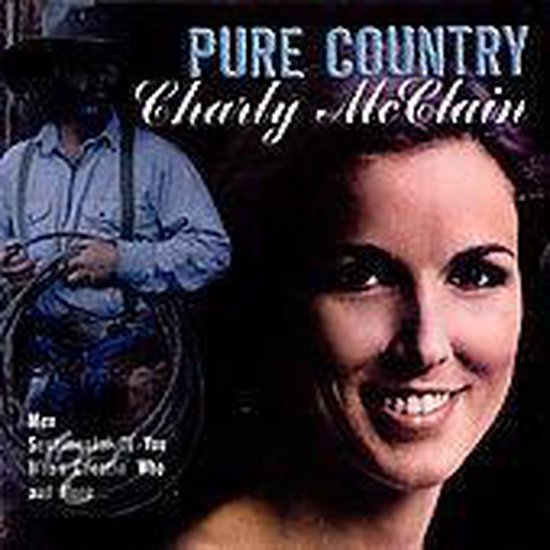 Pure Country, Charly McClain | CD (album) | Muziek | bol.com