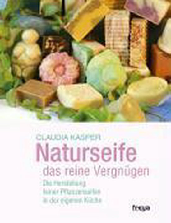 Naturseife, das reine Vergnügen - cover