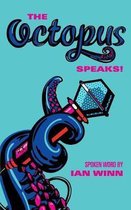 The Octopus Speaks!