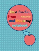 I'm a Teacher from Maine and This Is My Notebook