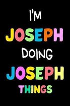 I'm Joseph Doing Joseph Things