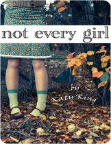 Not Every Girl