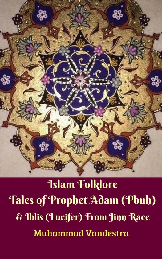 Foto: Islam folklore tales of prophet adam pbuh iblis lucifer from jinn race