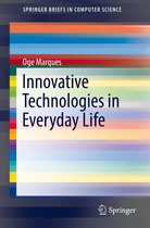 SpringerBriefs in Computer Science - Innovative Technologies in Everyday Life