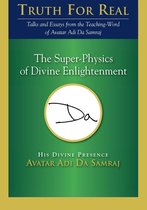 The Super-Physics of Divine Enlightenment
