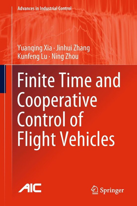 Advances in Industrial Control - Finite Time and Cooperative ... - cover