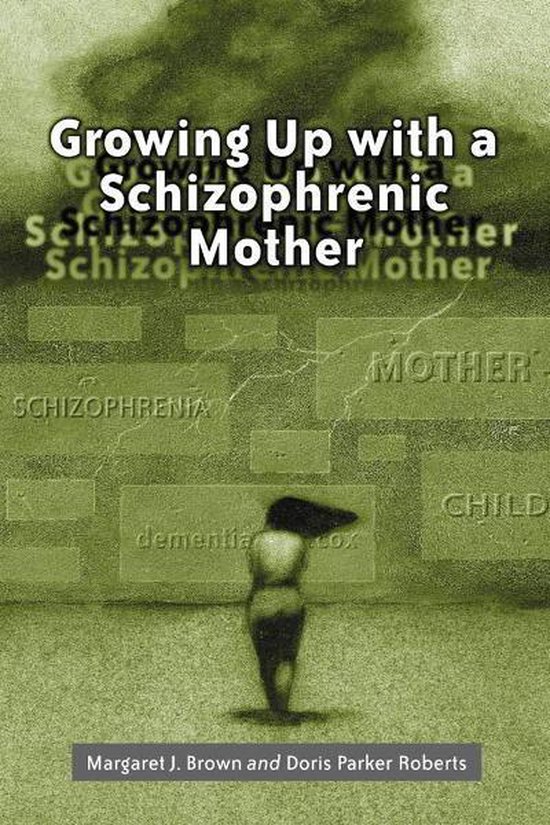 Growing Up with a Schizophrenic Mother - cover