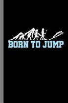 Born To Jump