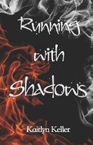 Running with Shadows