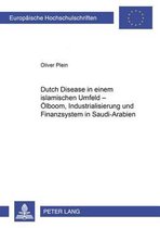 dutch Disease in Einem Islamischen Umfeld - Oelboom, Industrialisierung Und Finanzsystem in Saudi-Arabien