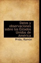 Datos y Observaciones Sobre Los Estados Unidos de Am Rica
