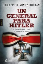 ALGAIDA LITERARIA - ALGAIDA HISTÓRICA - Un general para Hitler